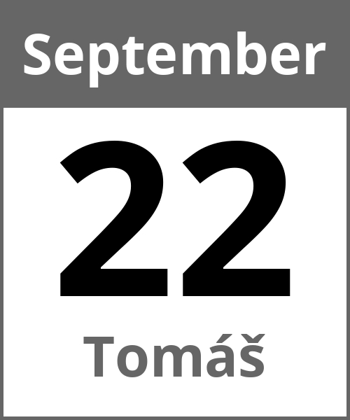 Feiertag Tomáš September 22.9.