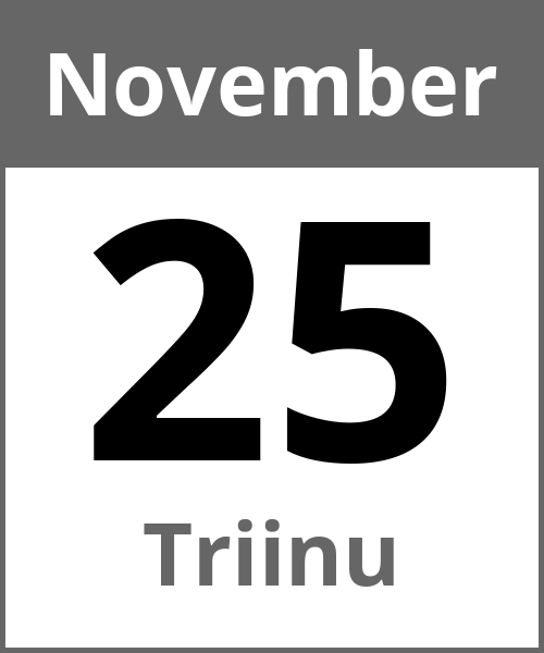 Feiertag Triinu November 25.11.