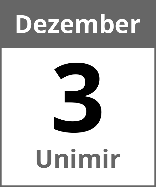 Feiertag Unimir Dezember 3.12.