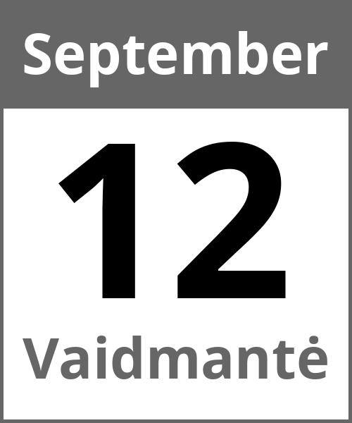 Feiertag Vaidmantė September 12.9.