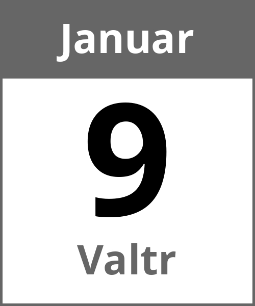 Feiertag Valtr Januar 9.1.