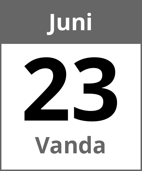 Feiertag Vanda Juni 23.6.