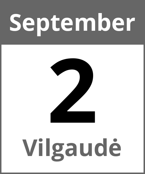 Feiertag Vilgaudė September 2.9.