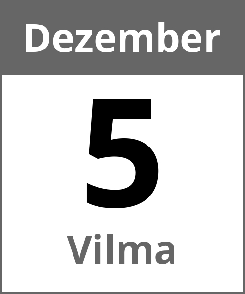 Feiertag Vilma Dezember 5.12.