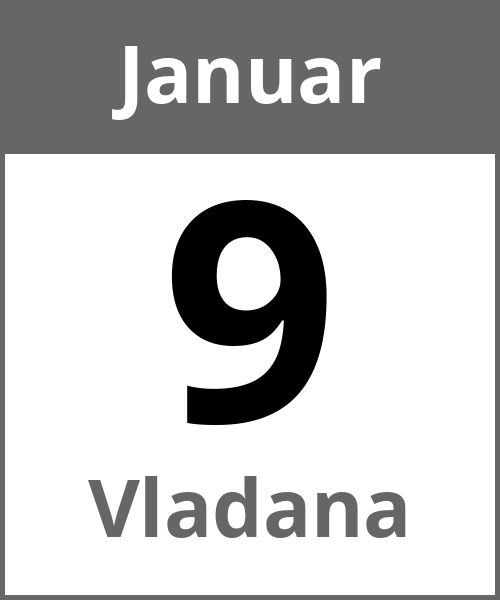 Feiertag Vladana Januar 9.1.