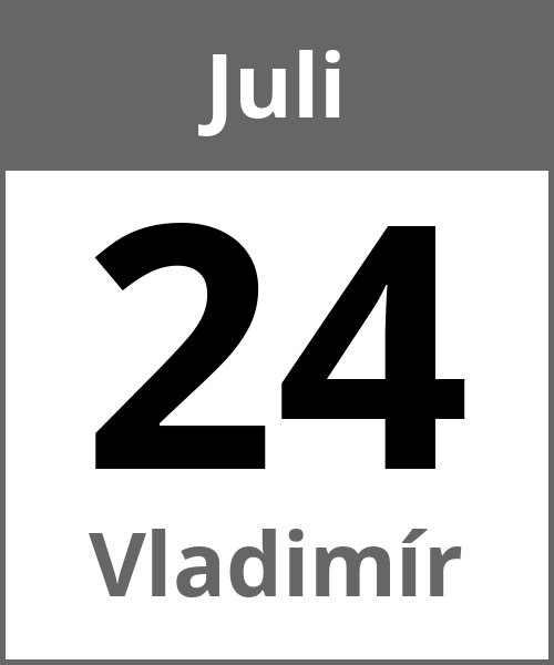 Feiertag Vladimír Juli 24.7.