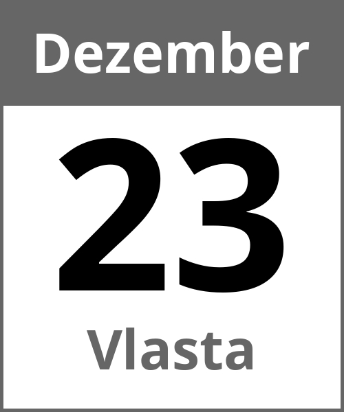 Feiertag Vlasta Dezember 23.12.