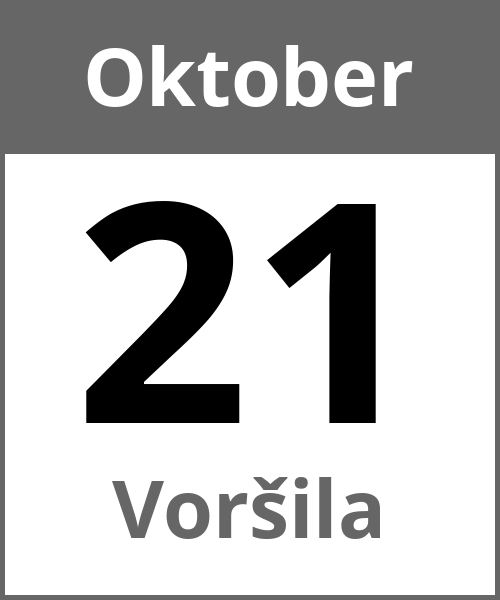 Feiertag Voršila Oktober 21.10.