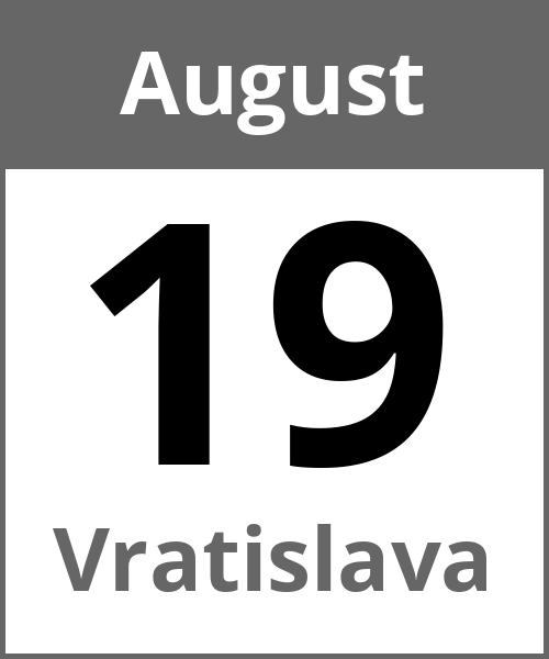 Feiertag Vratislava August 19.8.