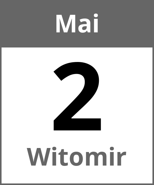 Feiertag Witomir Mai 2.5.