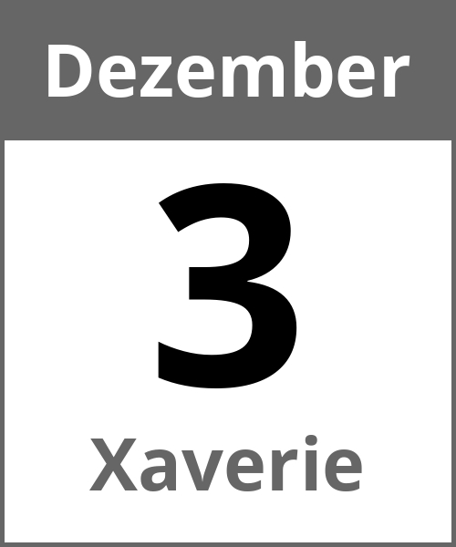 Feiertag Xaverie Dezember 3.12.