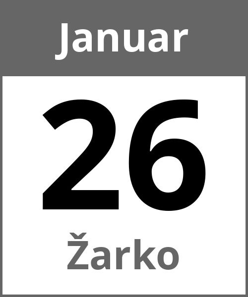 Feiertag Žarko Januar 26.1.