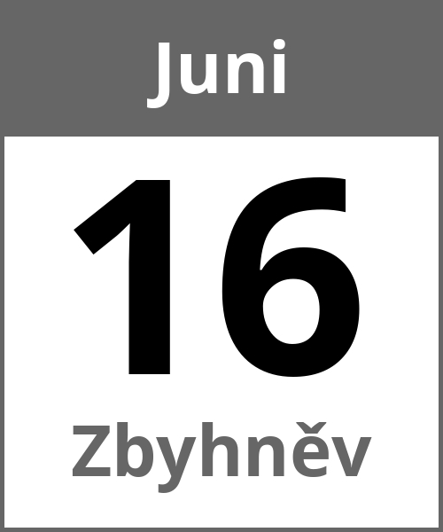 Feiertag Zbyhněv Juni 16.6.