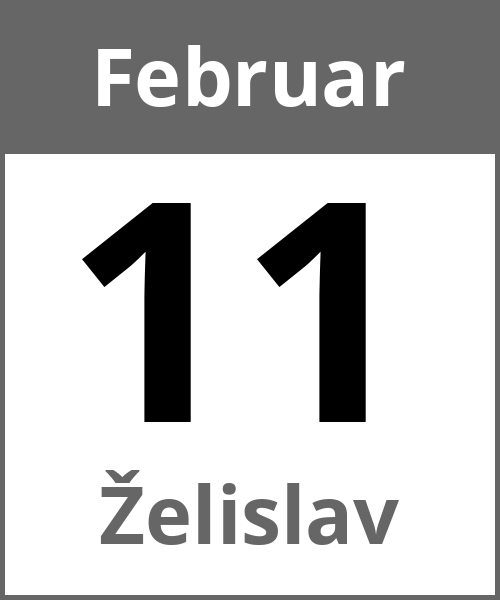 Feiertag Želislav Februar 11.2.