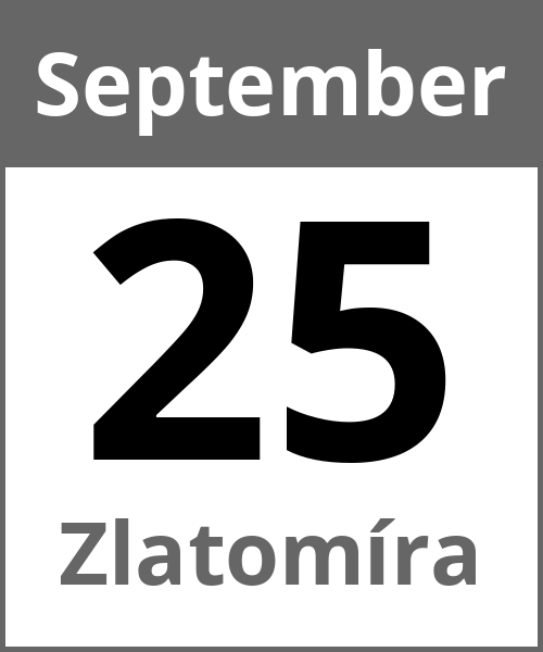 Feiertag Zlatomíra September 25.9.