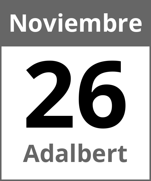 Fiesta Adalbert Noviembre 26.11.