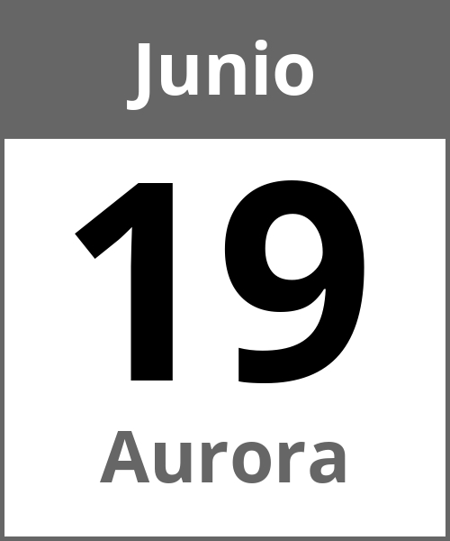 Fiesta Aurora Junio 19.6.