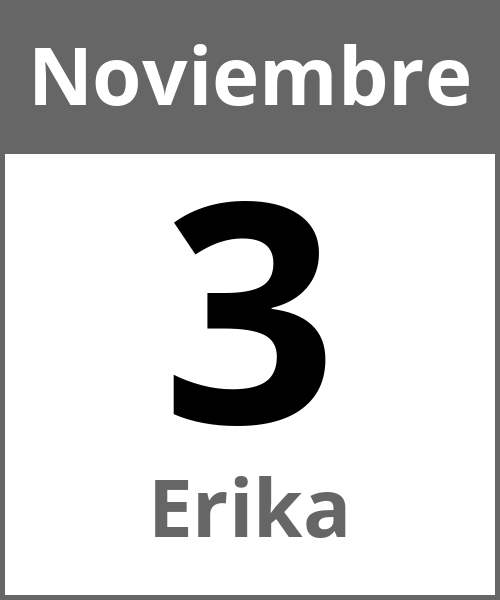 Fiesta Erika Noviembre 3.11.