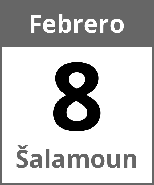 Fiesta Šalamoun Febrero 8.2.