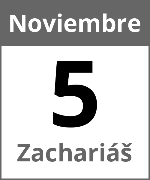 Fiesta Zachariáš Noviembre 5.11.