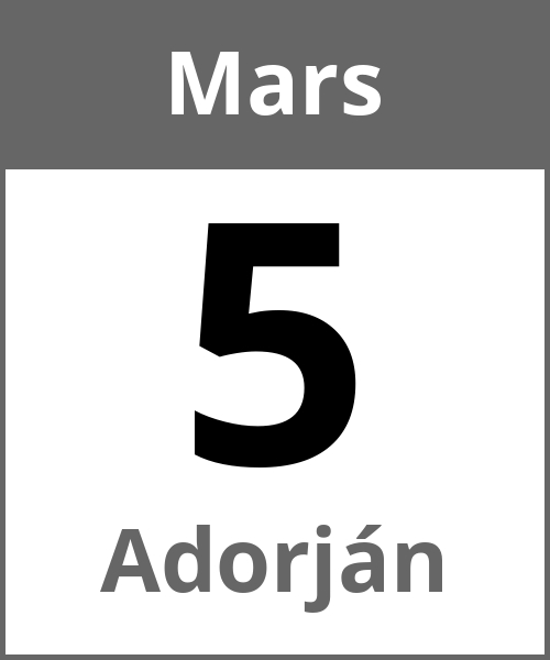 Fete Adorján Mars 5.3.