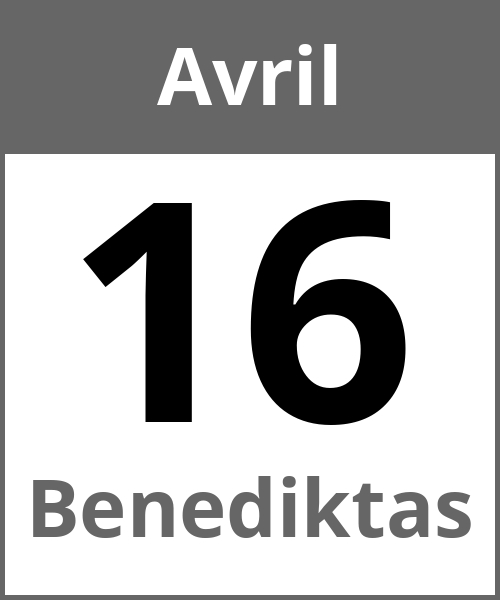 Fete Benediktas Avril 16.4.