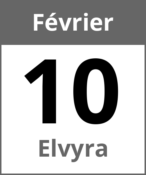 Fete Elvyra Février 10.2.