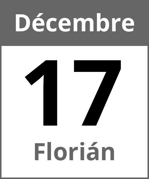 Fete Florián Décembre 17.12.