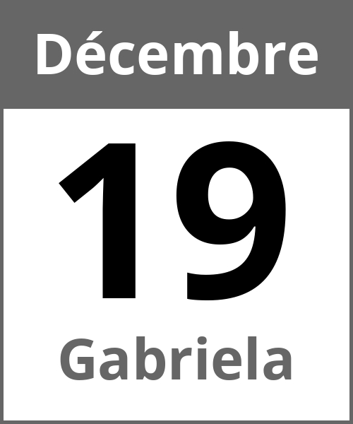 Fete Gabriela Décembre 19.12.