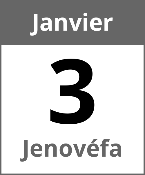 Fete Jenovéfa Janvier 3.1.