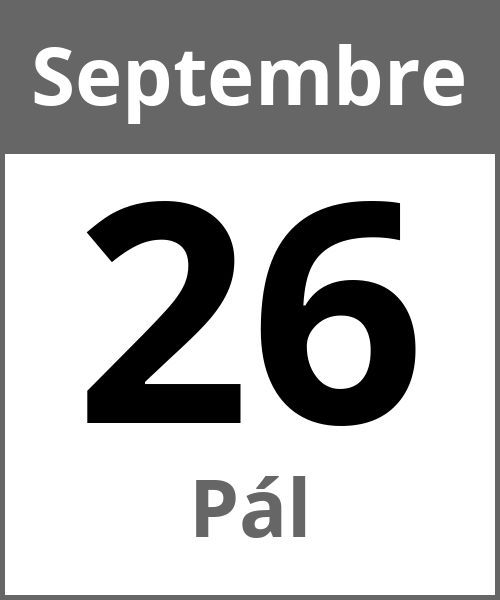 Fete Pál Septembre 26.9.