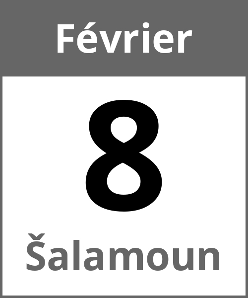 Fete Šalamoun Février 8.2.