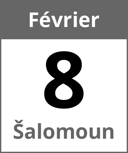 Fete Šalomoun Février 8.2.