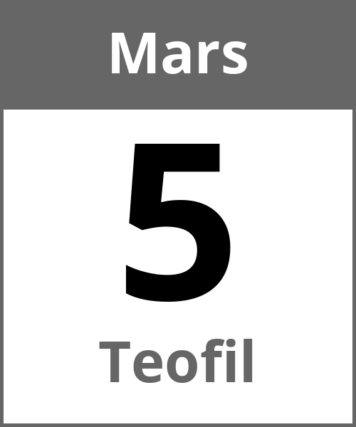 Fete Teofil Mars 5.3.