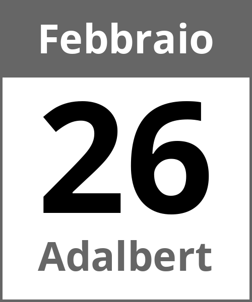 Festa Adalbert Febbraio 26.2.