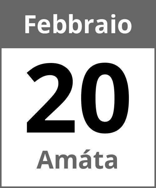 Festa Amáta Febbraio 20.2.