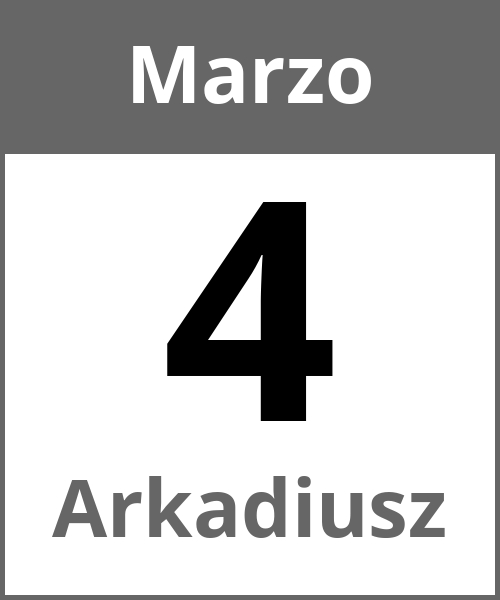 Festa Arkadiusz Marzo 4.3.