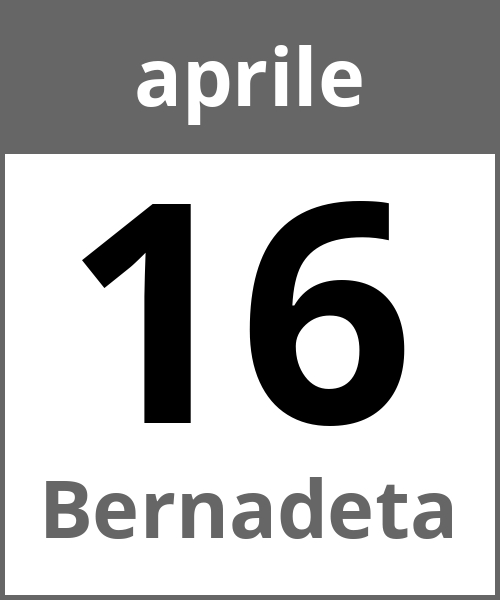 Festa Bernadeta aprile 16.4.