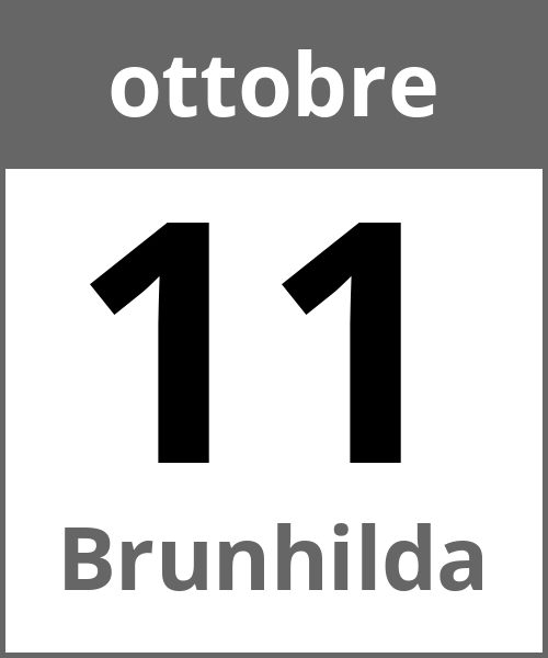 Festa Brunhilda ottobre 11.10.