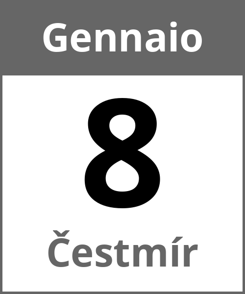 Festa Čestmír Gennaio 8.1.