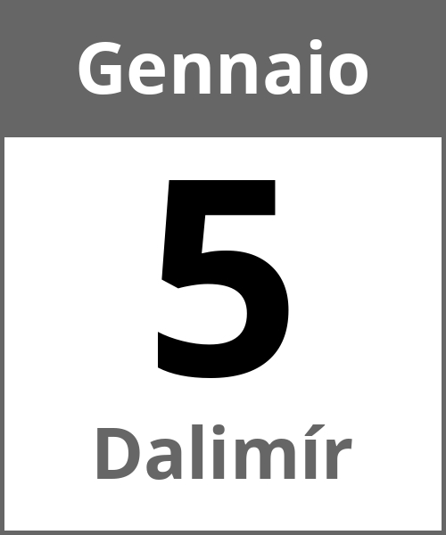 Festa Dalimír Gennaio 5.1.