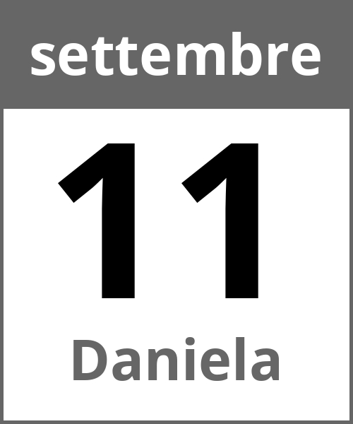 Festa Daniela settembre 11.9.