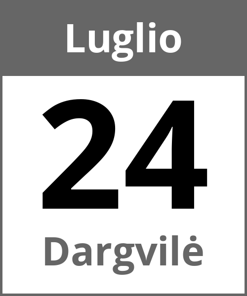 Festa Dargvilė Luglio 24.7.