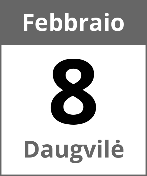 Festa Daugvilė Febbraio 8.2.