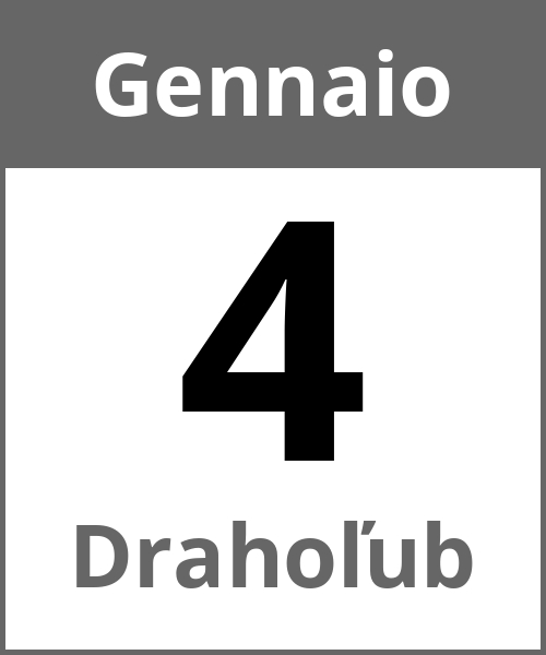 Festa Drahoľub Gennaio 4.1.