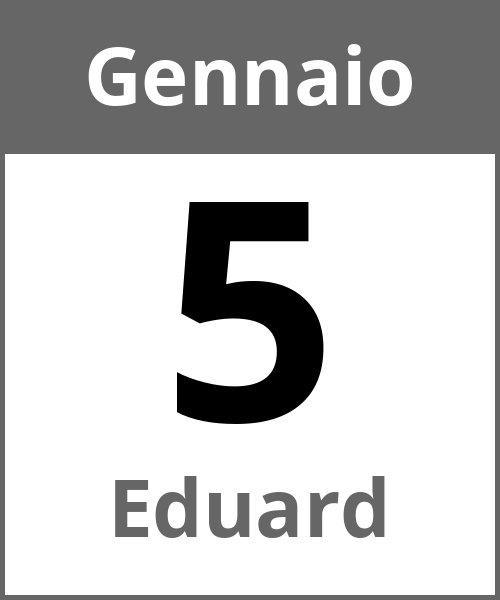 Festa Eduard Gennaio 5.1.