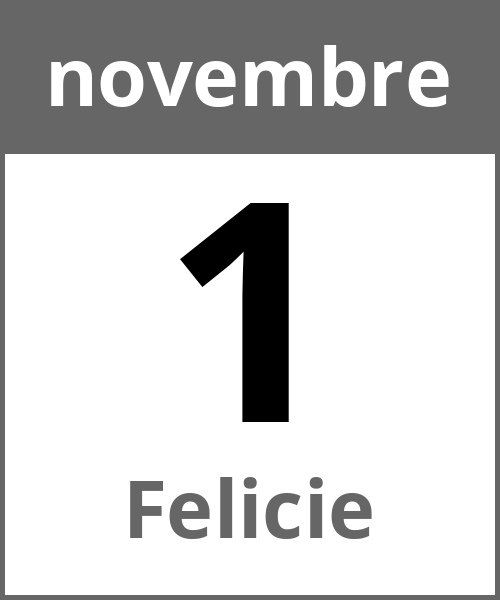 Festa Felicie novembre 1.11.