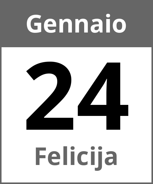 Festa Felicija Gennaio 24.1.