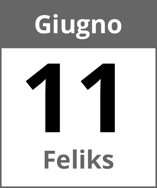 Festa Feliks Giugno 11.6.