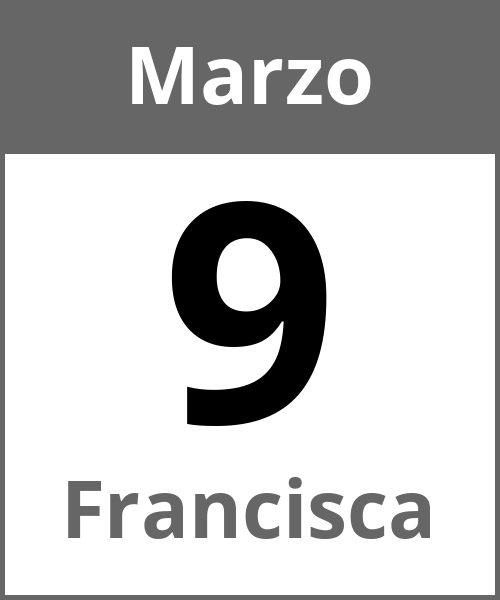 Festa Francisca Marzo 9.3.